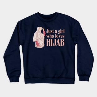 just a girl who loves hijab Crewneck Sweatshirt